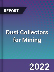 Dust Collectors for Mining Market
