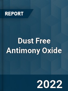 Dust Free Antimony Oxide Market