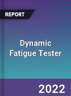 Dynamic Fatigue Tester Market