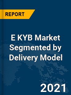 E KYB Market Segmented by Delivery Model
