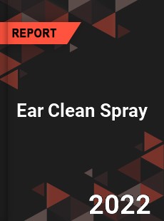 Ear Clean Spray Market