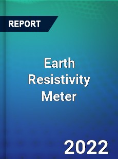 Earth Resistivity Meter Market