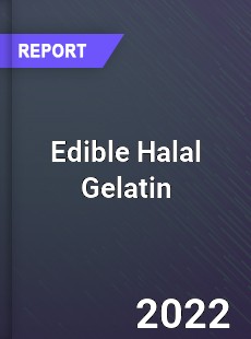 Edible Halal Gelatin Market