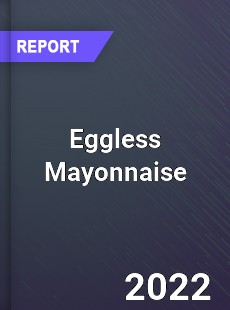 Eggless Mayonnaise Market