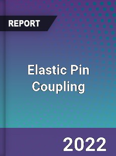 Elastic Pin Coupling Market
