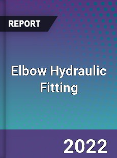 Elbow Hydraulic Fitting Market