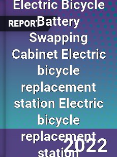 Electric Bicycle Battery Swapping Cabinet Electric bicycle replacement station Electric bicycle replacement station Market