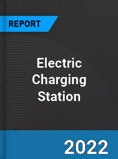 Electric Charging Station Market