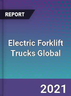 Electric Forklift Trucks Global Market