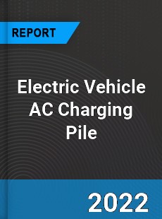 Electric Vehicle AC Charging Pile Market