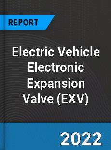 Electric Vehicle Electronic Expansion Valve Market