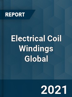 Electrical Coil Windings Market