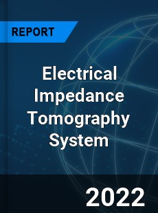 Electrical Impedance Tomography System Market