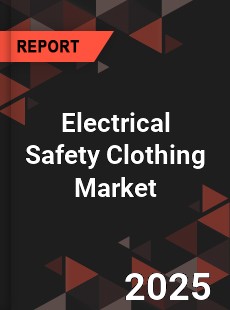 Electrical Safety Clothing Global and China Top Players Market