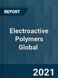 Electroactive Polymers Global Market
