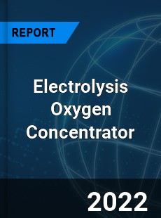 Electrolysis Oxygen Concentrator Market