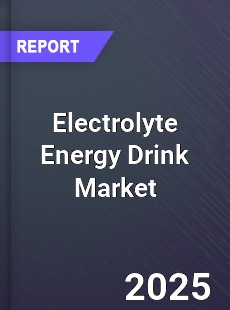 Electrolyte Energy Drink Global and China Top Players Market
