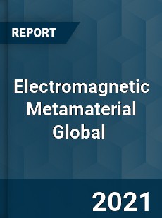 Electromagnetic Metamaterial Global Market