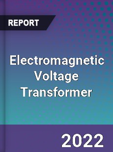 Electromagnetic Voltage Transformer Market