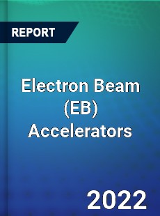 Electron Beam Accelerators Market