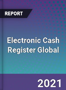 Electronic Cash Register Global Market