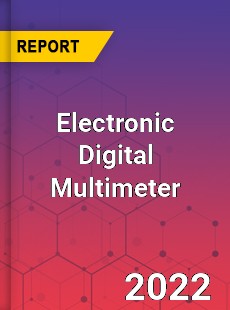 Electronic Digital Multimeter Market