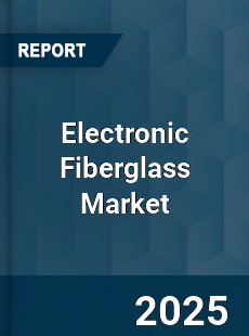Electronic Fiberglass Market