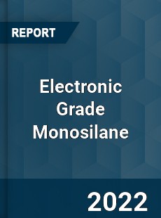 Electronic Grade Monosilane Market