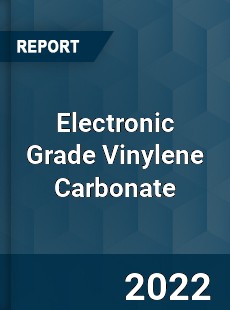 Electronic Grade Vinylene Carbonate Market