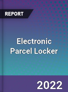 Electronic Parcel Locker Market