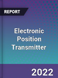 Electronic Position Transmitter Market