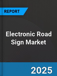 Electronic Road Sign Global and China Top Players Market