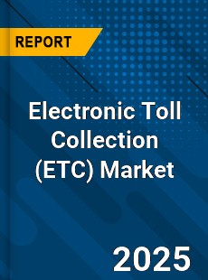 Electronic Toll Collection Global Market
