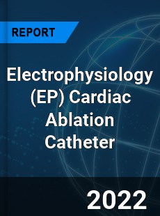 Electrophysiology Cardiac Ablation Catheter Market