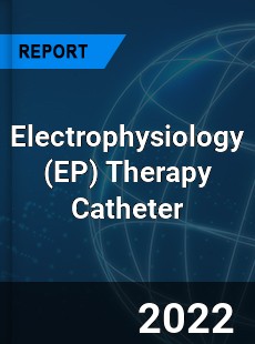 Electrophysiology Therapy Catheter Market