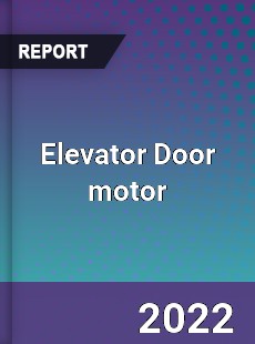 Elevator Door motor Market