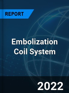 Embolization Coil System Market