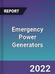 Emergency Power Generators Market