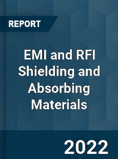 EMI and RFI Shielding and Absorbing Materials Market