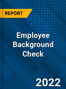Employee Background Check Market