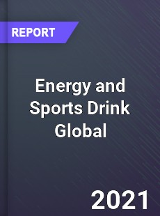 Energy and Sports Drink Market