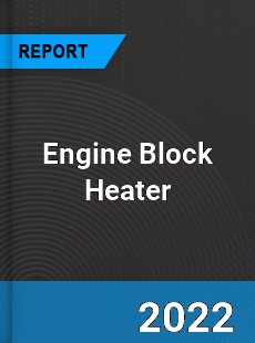 Engine Block Heater Market