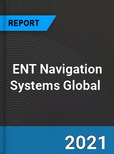 ENT Navigation Systems Market