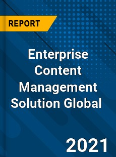 Enterprise Content Management Solution Market