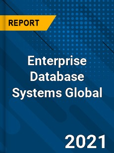 Enterprise Database Systems Global Market