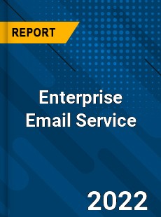 Enterprise Email Service Market