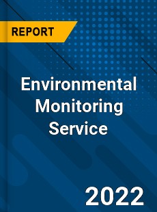 Environmental Monitoring Service Market