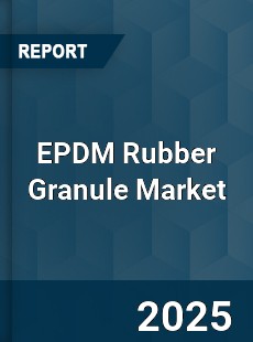 EPDM Rubber Granule Global and China Top Players Market