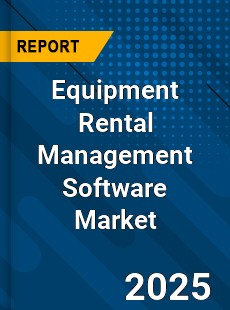 Equipment Rental Management Software Global and China Top Players Market