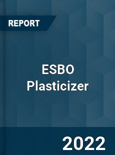 ESBO Plasticizer Market
